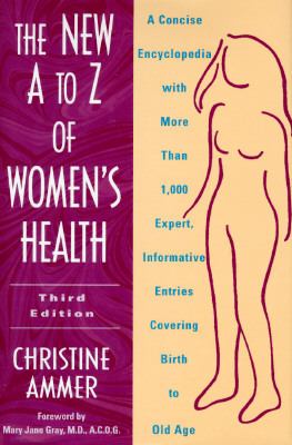 The New A to Z of Women's Health: A Concise Encyclopedia - Christine Ammer - Hardcover - REV