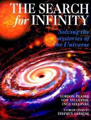 Search for Infinity Solving the Mysteries of the Universe