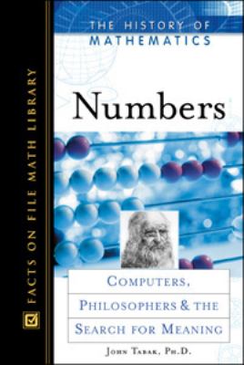 Numbers Computers, Philosophers, and the Search for Meaning