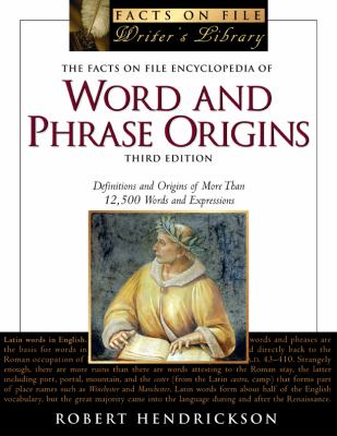 Facts on File Encyclopedia of Word and Phrase Origins