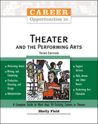 Career Opportunities in Theater And the Performing Arts
