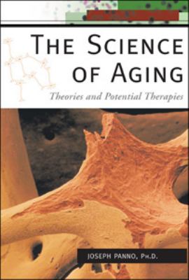 Science of Aging Theories And Potential Therapies