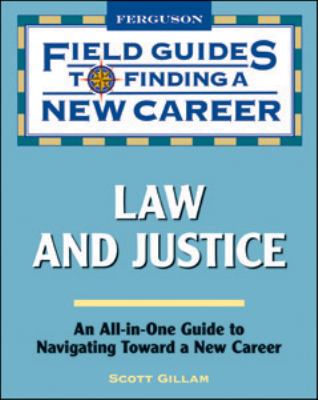 Law and Justice (Field Guides to Finding a New Career)