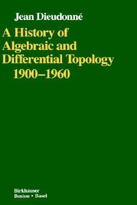 History of Algebraic and Differential Topology 1900-1960