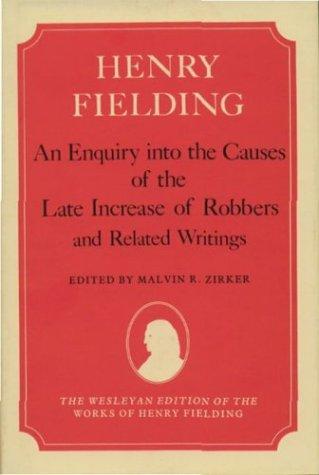 An Enquiry into the Causes of the Late Increase of Robbers, and Related Writings (Wesleyan Edition of the Works of Henry Fielding)