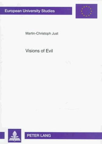 Visions of Evil: Origins of Violence in the English Gothic Novel (European University Studies Series XIV, Anglo-Saxon Language and Literature)