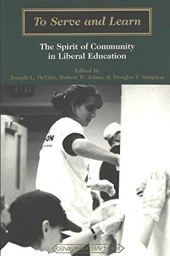 To Serve and Learn: The Spirit of Community in Liberal Education