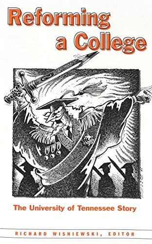 Reforming a College: The University of Tennessee Story (Higher ed, Vol. 4)