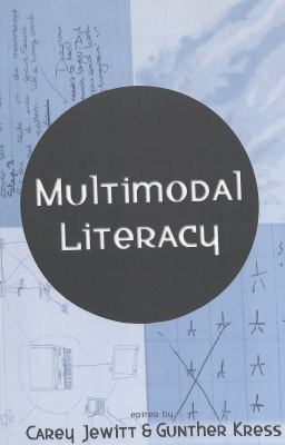 Multimodal Literacy (New Literacies and Digital Epistemologies, V. 4)