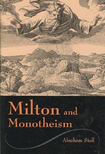 Milton and Monotheism (Medieval & Renaissance Literary Studies)