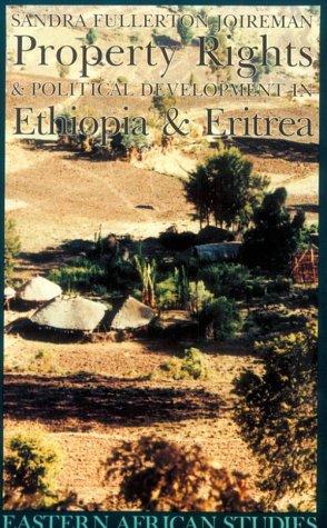 Property Rights & Political Development in Ethiopia & Eritrea (Eastern African Studies)