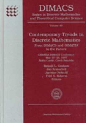 Contemporary Trends in Discrete Mathematics From Dimacs and Dimatia to the Future Dimatia-Dimacs Conference, May 19-25, 1997, Stirin Castle, Czech Republic