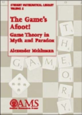 Game's Afoot! Game Theory in Myth and Paradox