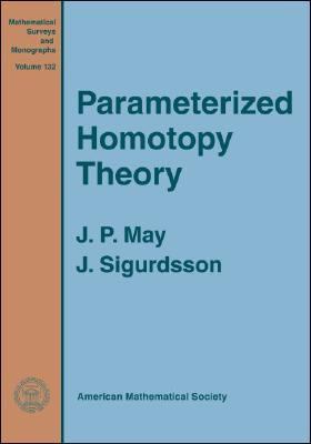 Parametrized Homotopy Theory 