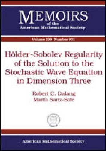 Holder-Sobolev Regularity of the Solution to the Stochastic Wave Equation in Dimension Three (Memoirs of the American Mathematical Society)