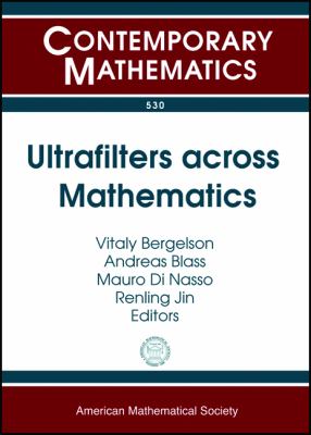 Ultrafilters Across Mathematics : International Congress, Ultramath 2008, Applications of Ultrafilters and Ultraproducts in Mathematics, June 1-7, 2008, Pisa, Italy