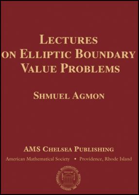 Lectures on Elliptic Boundary Value Problems