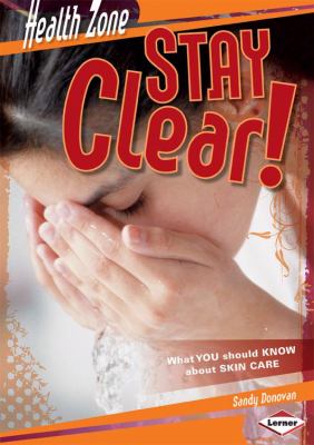 Stay Clear!: What You Should Know about Skin Care