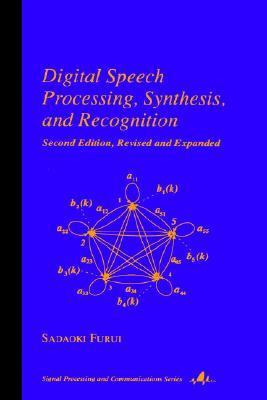 Digital Speech Processing, Synthesis, and Recognition