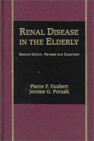 Renal Disease in the Elderly, Second Edition,