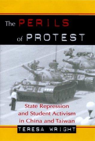 The Perils of Protest: State Repression and Student Activism in China and Taiwan