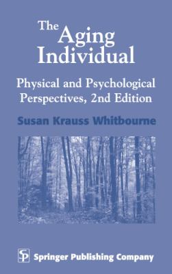 Aging Individual Physical and Psychological Perspectives