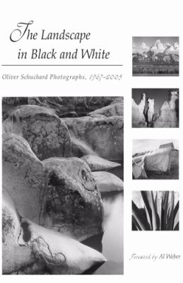 Landscape in Black And White Oliver Schuchard Photographs, 1967-2005