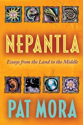 Nepantla: Essays from the Land in the Middle