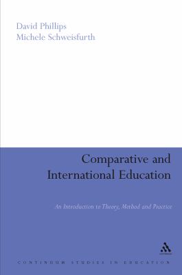 Comparative And International Education An Introduction to Theory, Method, And Practice