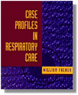 Case Profiles in Respiratory Care