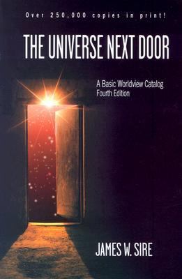 Universe Next Door A Basic Worldview Catalog