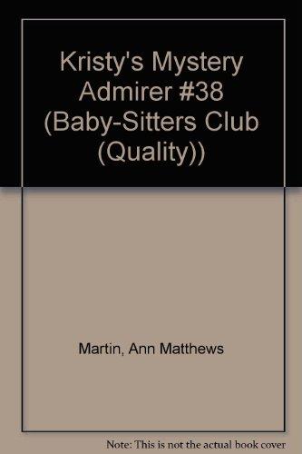 Kristy's Mystery Admirer #38 (Baby-Sitters Club (Quality))