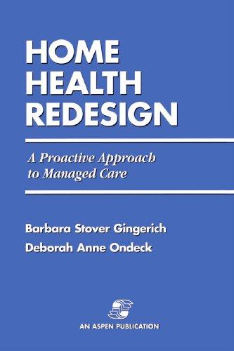 Home Health Redesign: A Proactive Approach to Managed Care