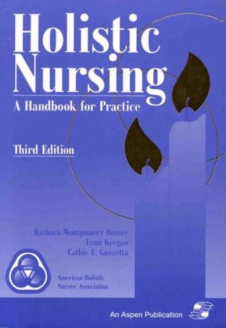 Holistic Nursing: A Handbook for Practice