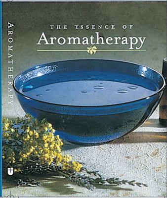 Essence of Aromatherapy