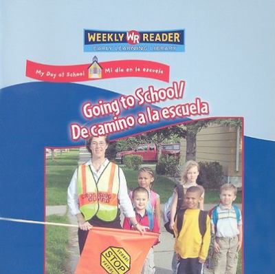 Going to School/ De Camino a La Escuela De Camino a La Escuela