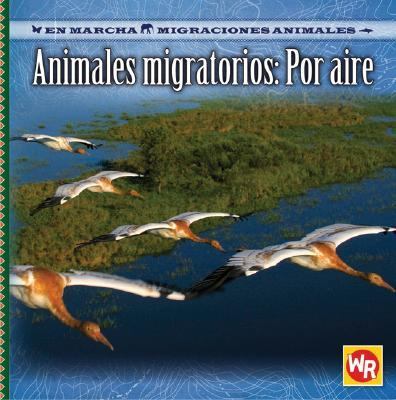 Animales Migratorios: Por Aire