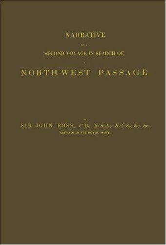 Narrative of a Second Voyage in Search of a North-west Passage: and of a Residence in the Arctic Regions during the Years 1829, 1830, 1831, 1833; Vol. 1