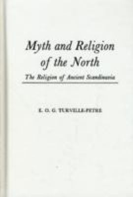 Myth and Religion of the North The Religion of Ancient Scandinavia