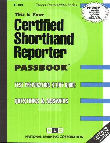 Certified Shorthand Reporter(Passbooks) (Career Examination, C-133)