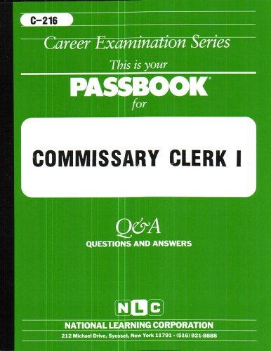 Commissary Clerk I(Passbooks) (Career Examination Series)