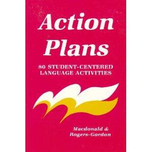 Action Plans: 80 Student-Centered Language Activities
