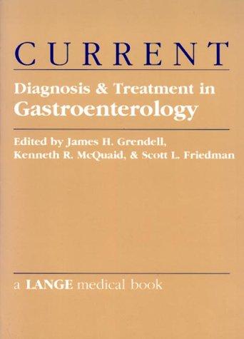 CURRENT Diagnosis and Treatment In Gastroenterology