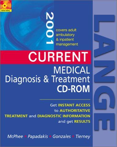 Current Medical Diagnosis & Treatment 2001 CD-ROM (For Windows & Macintosh, Incl: Tierney; Curr Med Diag & Treat 2001, 40E/ Levine; Pkt Gd Commonly Prescribed Drugs/Nicoll; Pkt Gd Diag Tests, 3E)