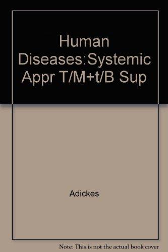 Human Diseases: A Systemic Approach Instructor's Resource Manual With Test Item File