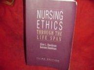 Nursing Ethics Through the Life Span