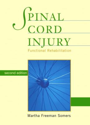 Spinal Cord Injury Functional Rehabilitation