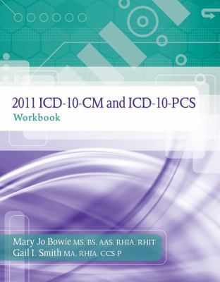 2011 ICD-10-CM and ICD-10-PCS Workbook