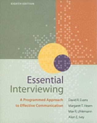 Essential Interviewing: A Programmed Approach to Effective Communication (HSE 123 Interviewing Techniques)