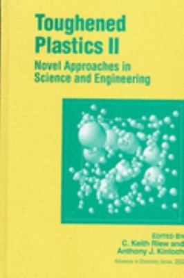 Toughened Plastics II Novel Approaches in Science and Engineering